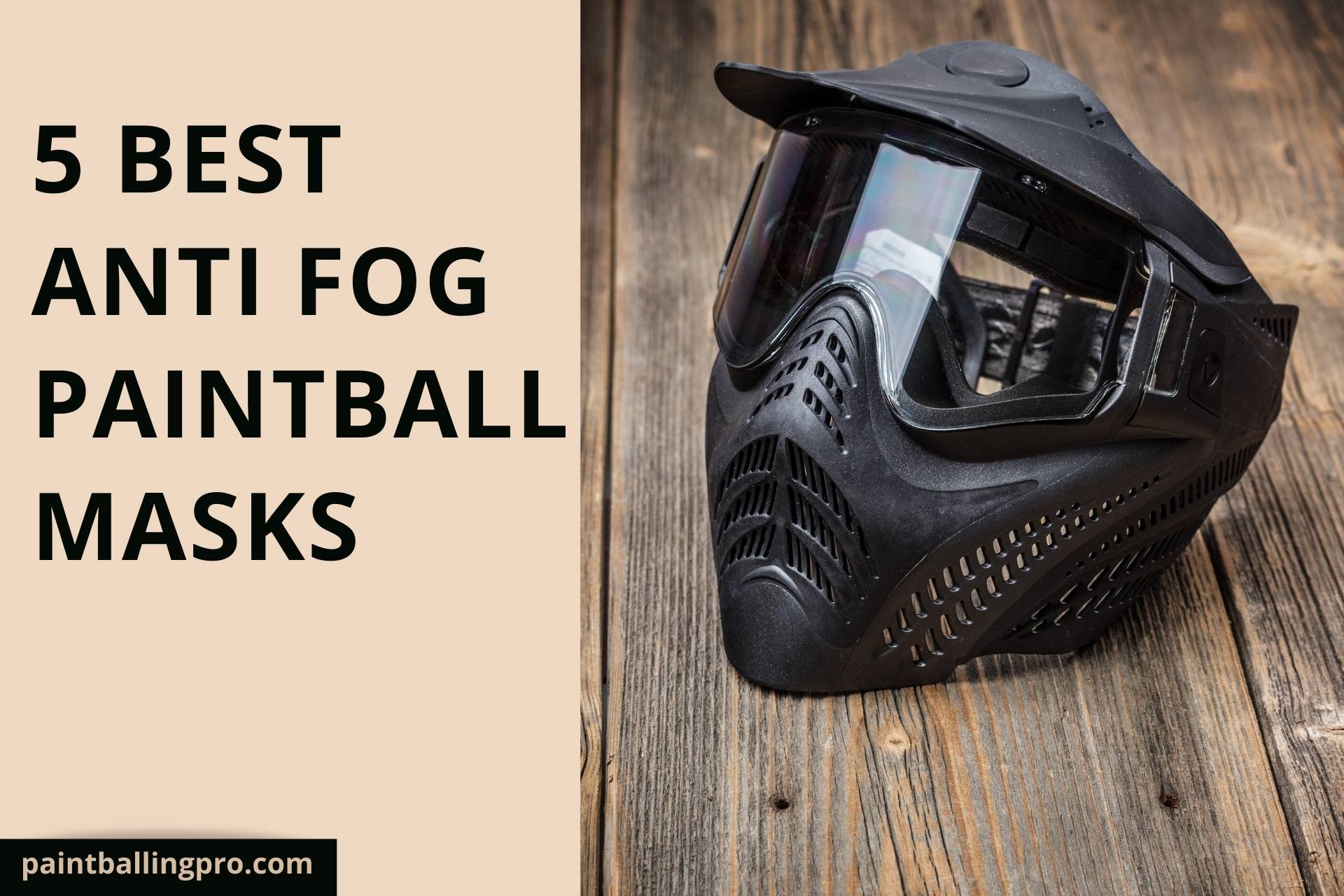 Best Anti Fog Paintball Mask