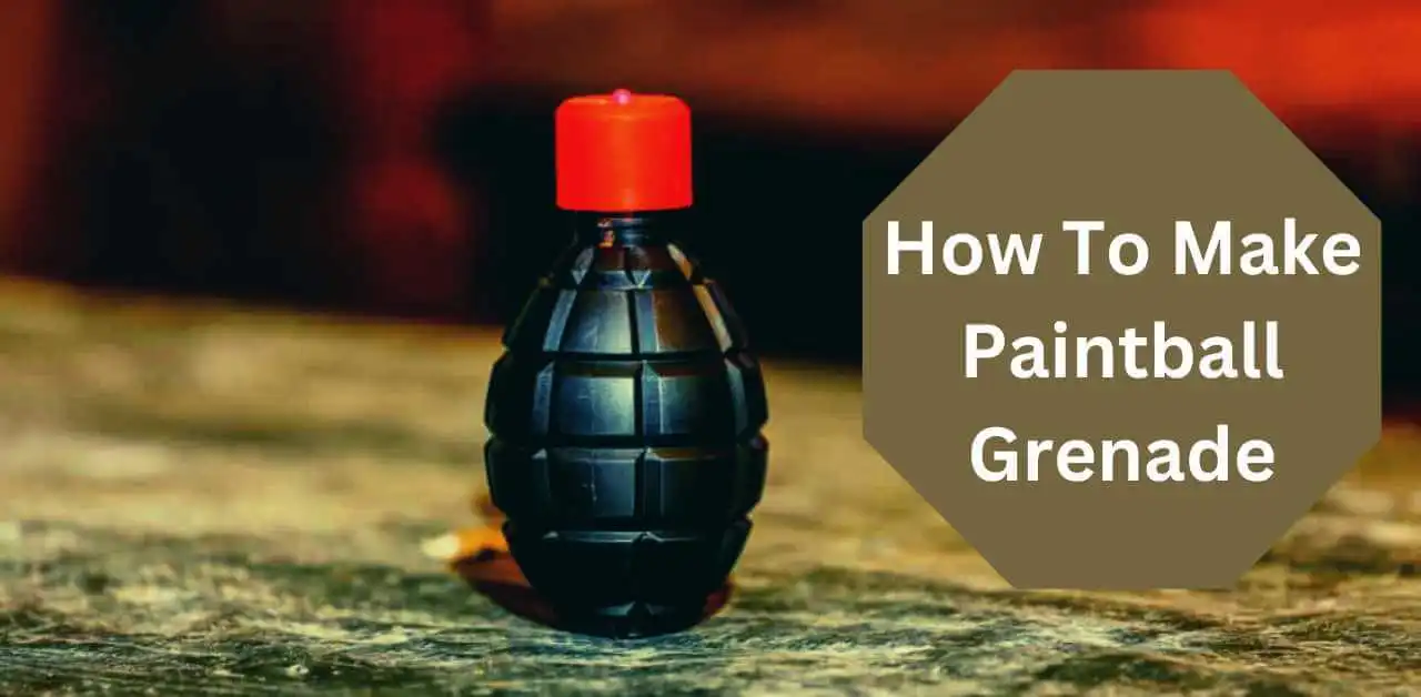 how to make a paintball grenade