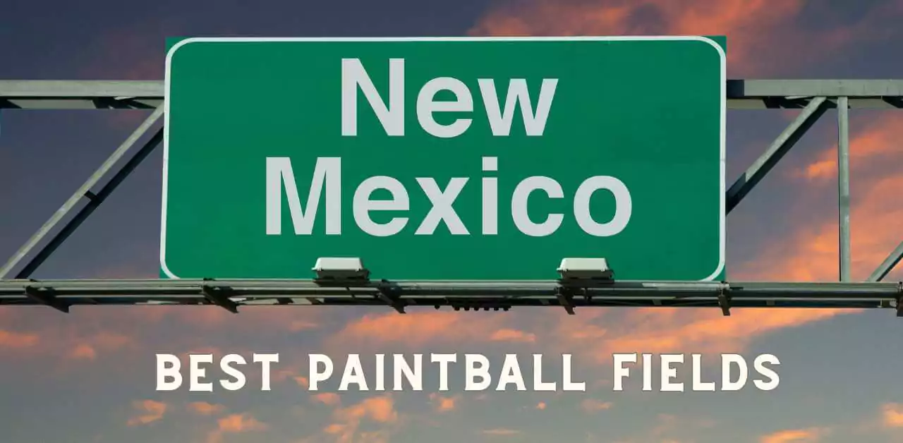 Best Paintball Fields in New Mexico